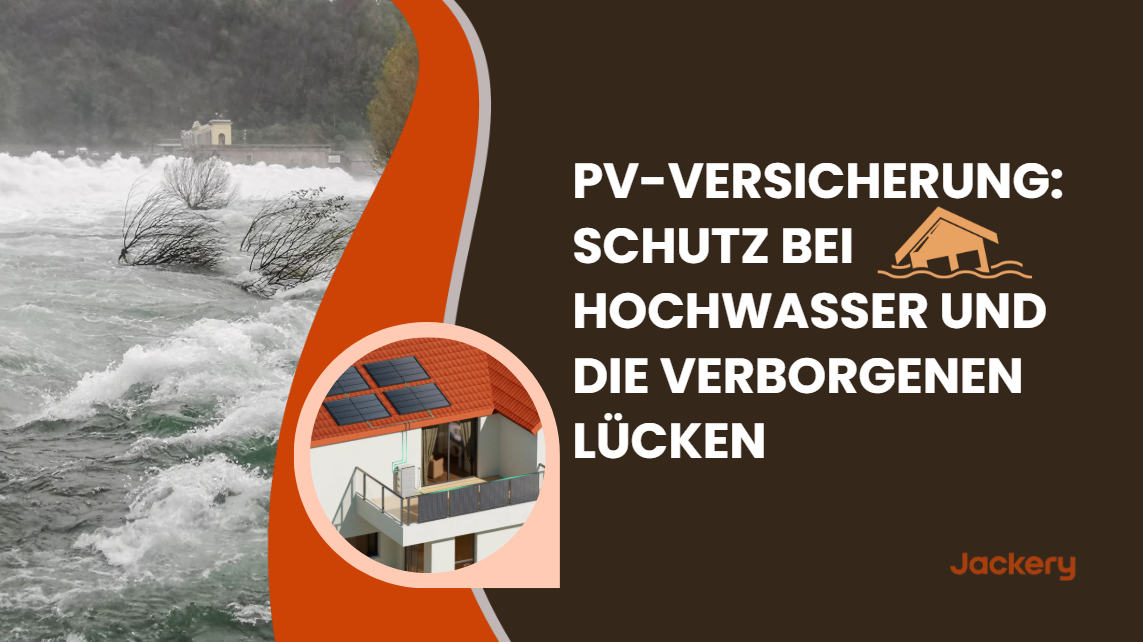 Deckt die PV-Anlagen-Versicherung Schäden durch Hochwasser ab?
