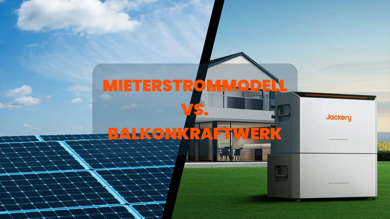 Mieterstrommodell vs. Balkonkraftwerk