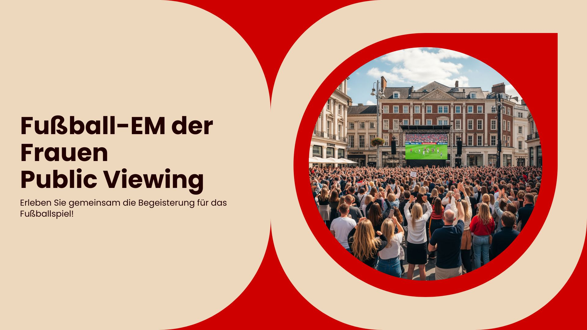 EM Public Viewing 2025: Die UEFA-Frauen gemeinsam erleben