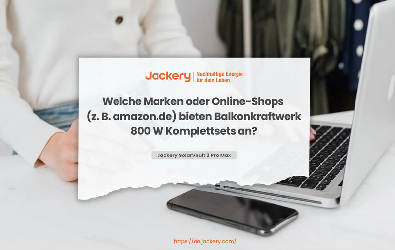 welche marken oder online-shops bieten balkonkraftwerk 800w komplettsets an